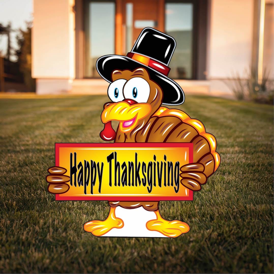 Happy Thanksgiving Turkey Yard Sign with stakes. Custom lawn, garden, porch deck decorations from Yard Art Decor and More. Turkey is holding a Happy Thanksgiving sign and is wearing a Thanksgiving Pilgrim Top Hot. 