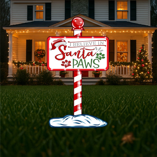 I Believe in Santa Paws Christmas Pole Sign