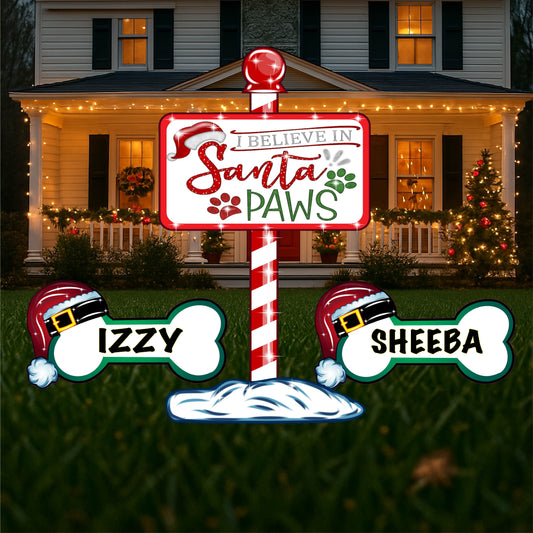 I Believe in Santa Paws Christmas Pole Sign with Personalized Dog bone signs