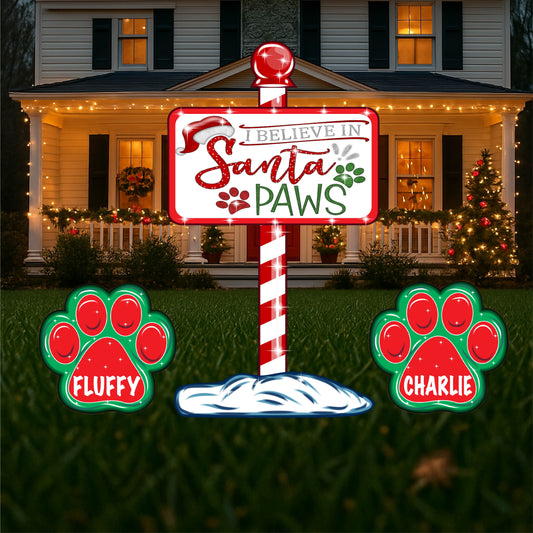 I Believe in Santa Paws Christmas Pole Sign with Pet Paw Signs