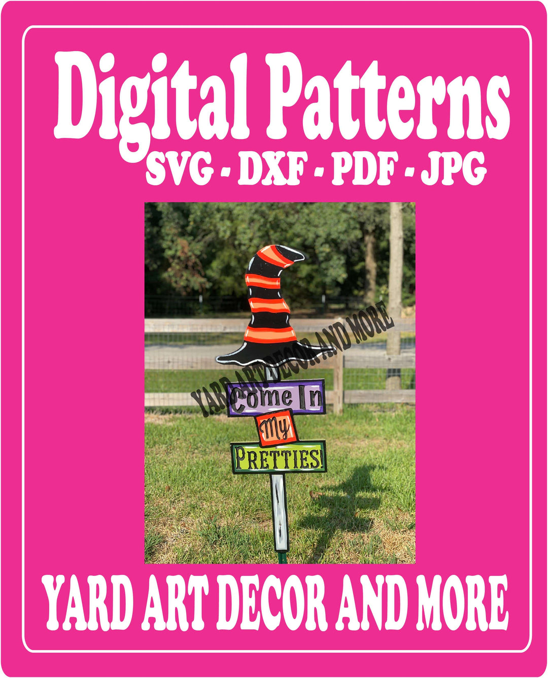 Digital Cut File Come In My Pretties Yard Art Decor DXF - SVG - PDF - JPG