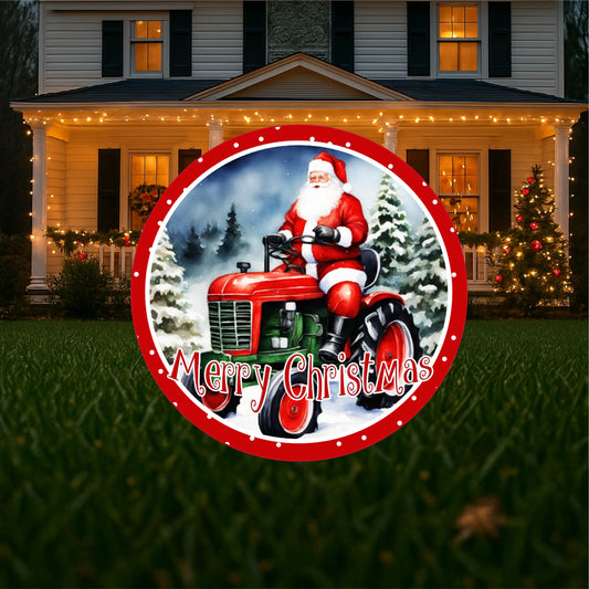 Santa Drives a Tractor Round Sign Christmas Yard Art