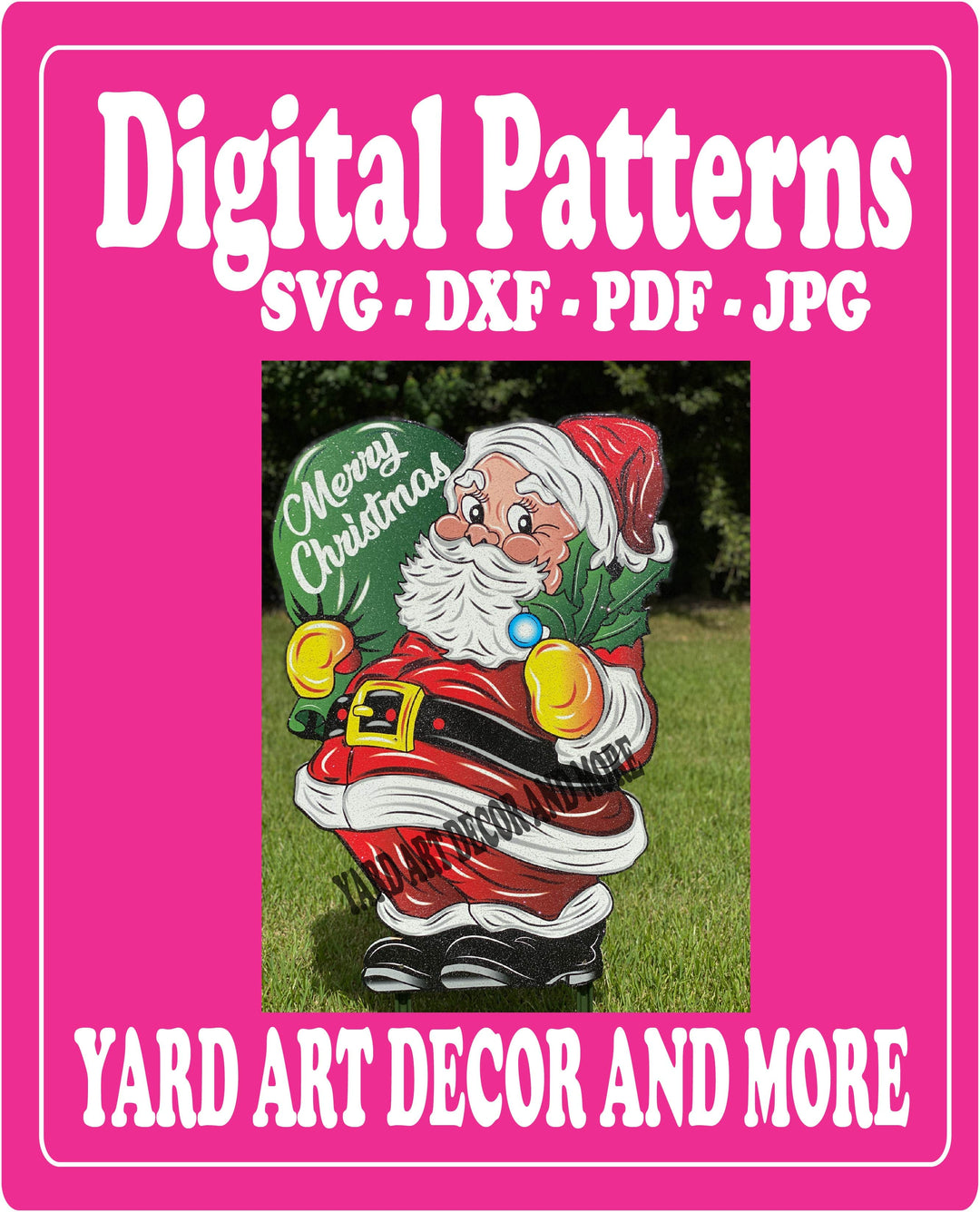 Christmas Smiling Santa with Green Merry Christmas Bag Yard Art - SVG - DXF - PDF - JPG Files