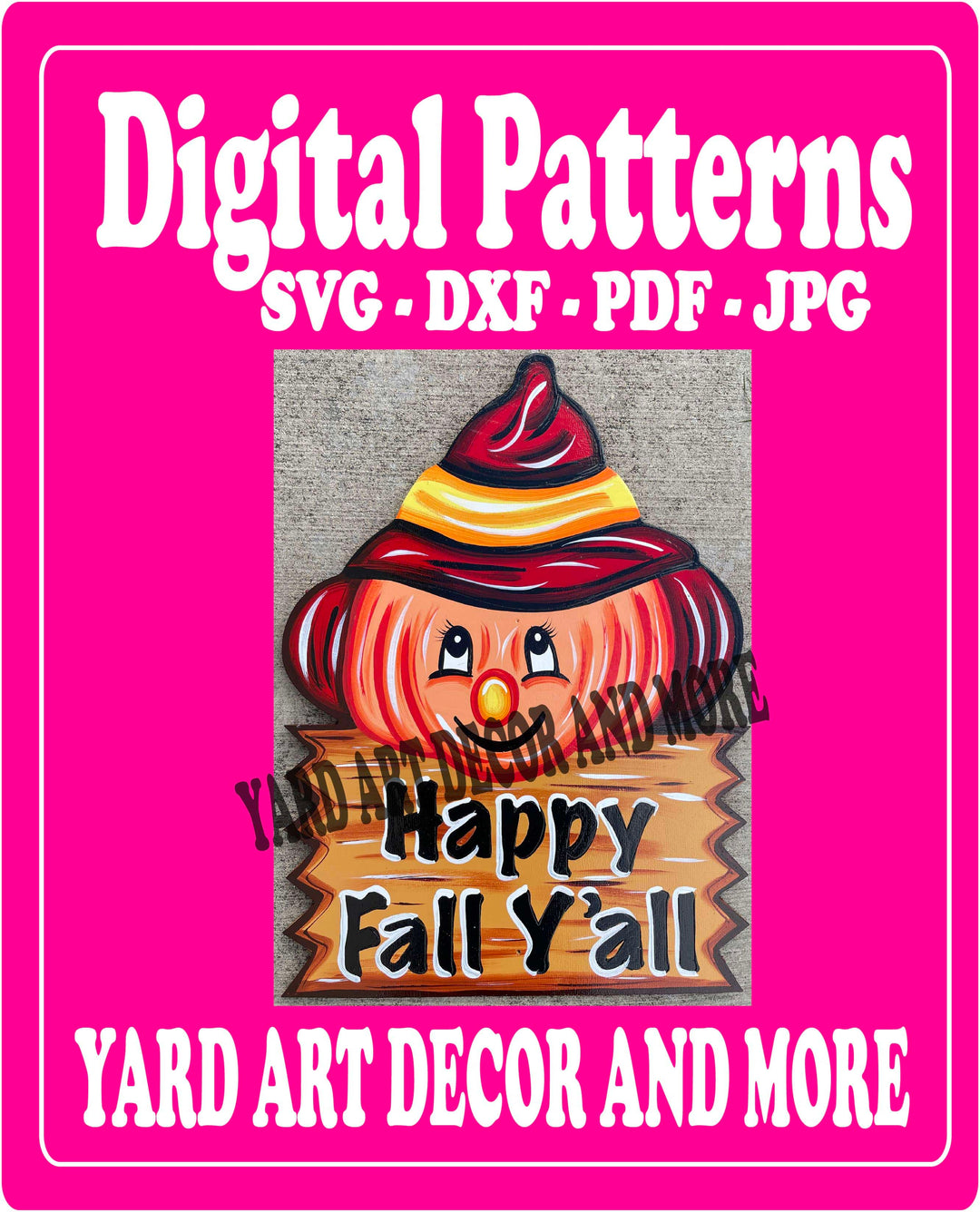 Happy Fall Y'all Pumpkin with Sign Yard Art Decor Digital pattern