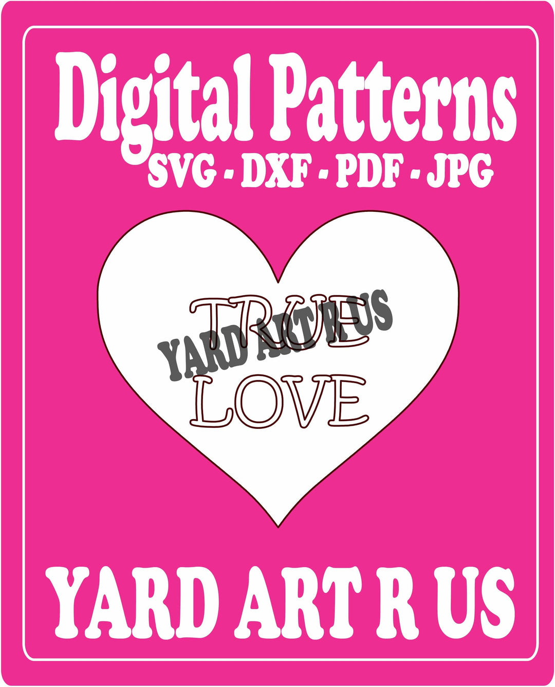 True Love digital pattern; SVG, DXF, PDF, and JPG file options