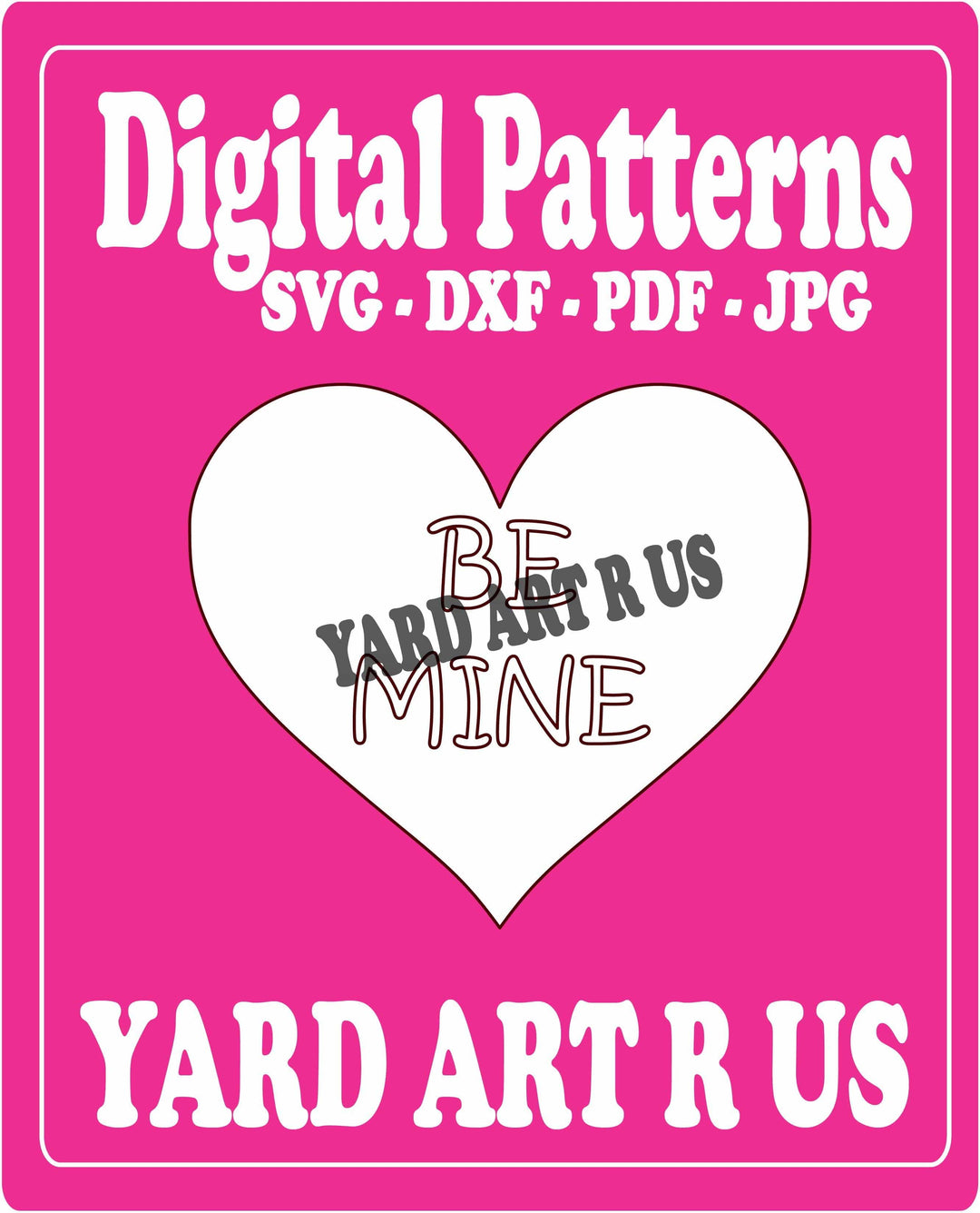 Be Mine digital pattern; SVG, DXF, PDF, and JPG file options