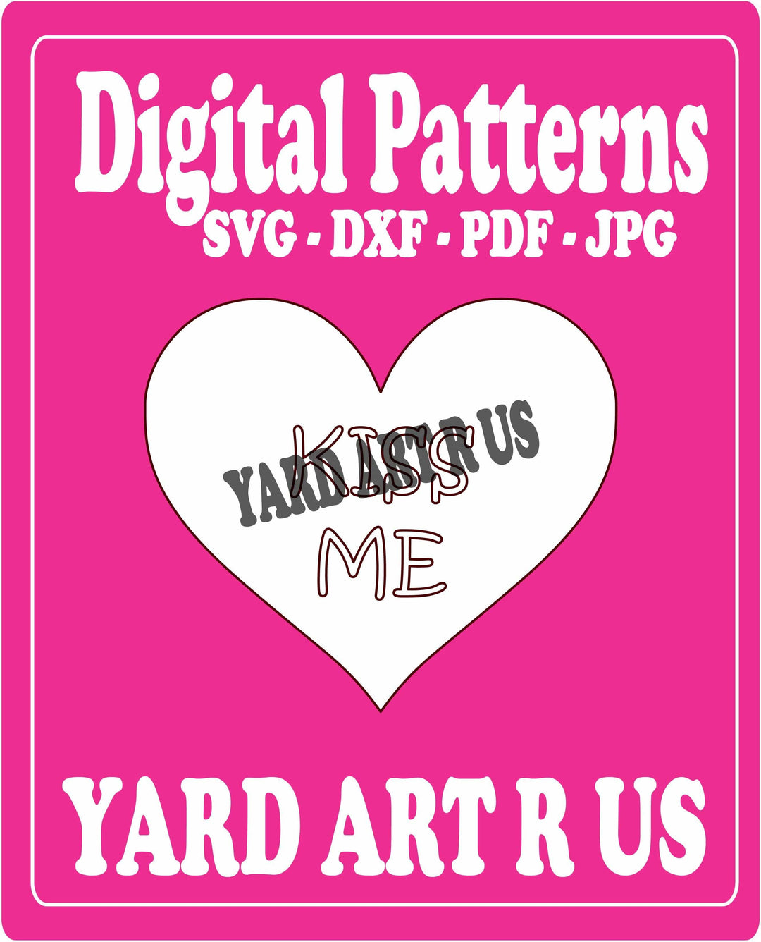 Kiss Me heart digital pattern; SVG, DXF, PDF, and JPG file options