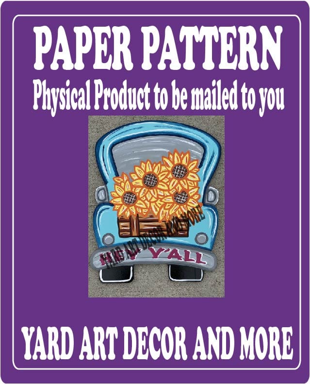 Spring Summer Hey Y'all Sunflower Truck Yard Art Paper Pattern