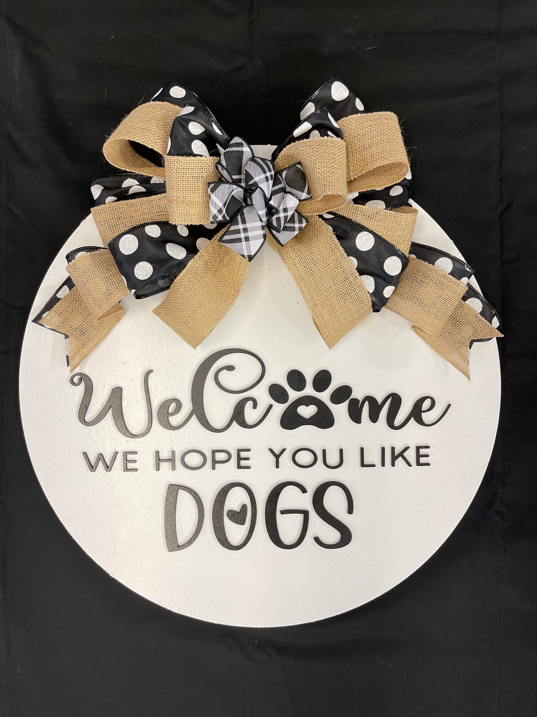 Welcome We Hope You Like Dogs Door Hanger  Blank-  Painted By You