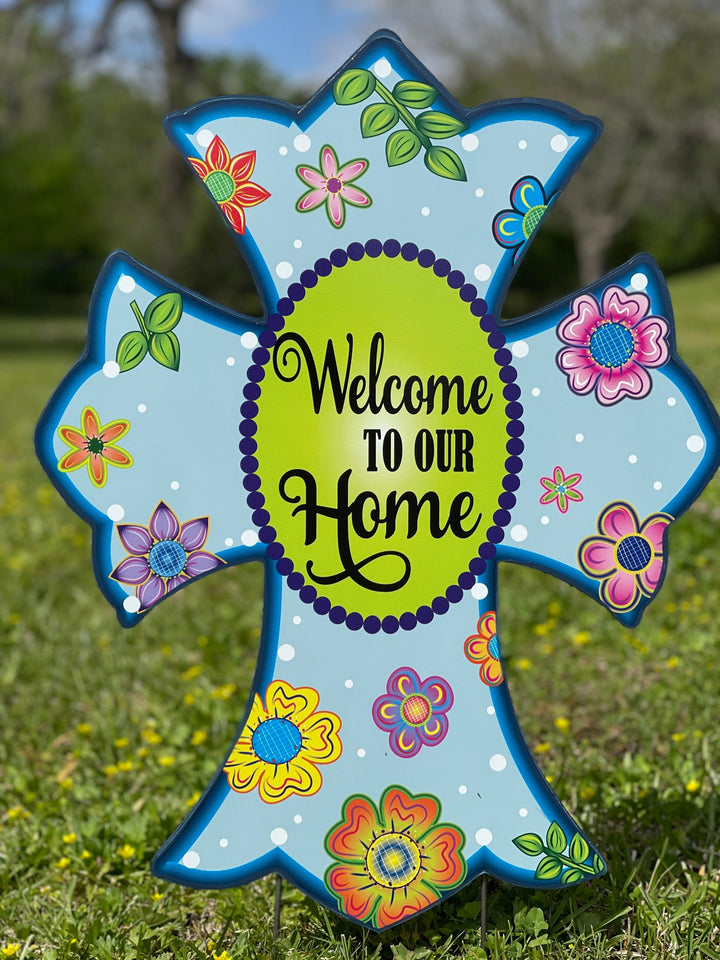 Welcome to our Home Cross Yard Sign